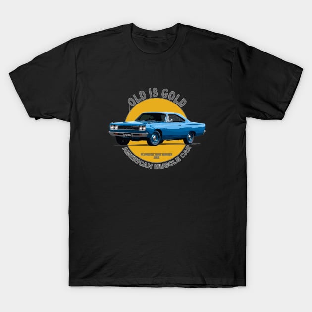 Plymouth Road Runner American Muscle Car 60s 70s Old is Gold T-Shirt by Jose Luiz Filho